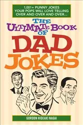 Book cover of The Ultimate Book of Dad Jokes by Gordon Hideaki Nagai