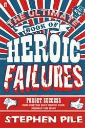 Book cover of The Ultimate Book of Heroic Failures by Unknown