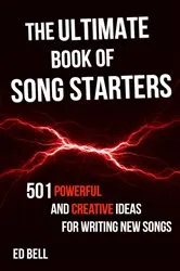 Book cover of The Ultimate Book of Song Starters by Ed Bell