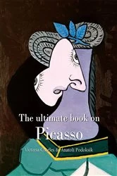 Book cover of The ultimate book on Picasso by Victoria Charles