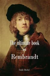 Book cover of The ultimate book on Rembrandt by Émile Michel