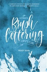 Book cover of The Ultimate Brush Lettering Guide by Peggy Dean