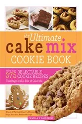 Book cover of The Ultimate Cake Mix Cookie Book (2nd ed.) by Camilla Saulsbury
