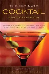 Book cover of The Ultimate Cocktail Encyclopedia by Walter Burns
