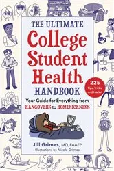 Book cover of The Ultimate College Student Health Handbook (2nd ed.) by Jill Grimes