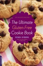 Book cover of The Ultimate Gluten-Free Cookie Book by Roben Ryberg