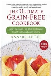 Book cover of The Ultimate Grain-Free Cookbook by Annabelle Lee