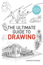 Book cover of The Ultimate Guide to Drawing by Barrington Barber