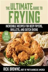 Book cover of The Ultimate Guide to Frying by Rick Browne