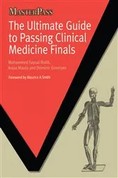 Book cover of The Ultimate Guide to Passing Clinical Medicine Finals by Mohammed Faysal Malik
