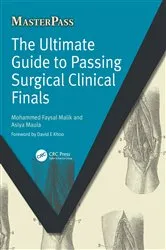 Book cover of The Ultimate Guide to Passing Surgical Clinical Finals by Mohammed Faysal Malik