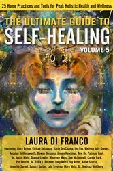 Book cover of The Ultimate Guide to Self-Healing by Laura Di Franco