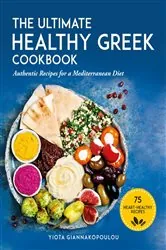 Book cover of The Ultimate Healthy Greek Cookbook by Yiota Giannakopoulou