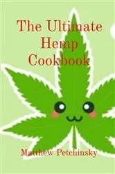 Book cover of The Ultimate Hemp Cookbook by Matthew Petchinsky