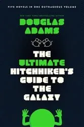 Book cover of The Ultimate Hitchhiker's Guide to the Galaxy by Douglas Adams