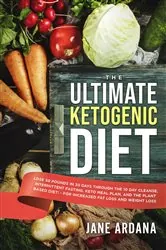 Book cover of The Ultimate Ketogenic Diet by Jane Ardana