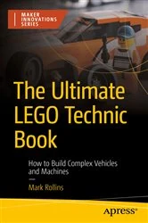 Book cover of The Ultimate LEGO Technic Book by Mark Rollins