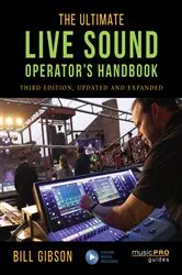Book cover of The Ultimate Live Sound Operator's Handbook (3rd ed.) by Bill Gibson