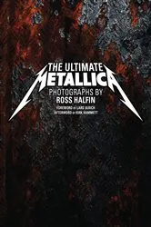 Book cover of The Ultimate Metallica by Ross Halfin