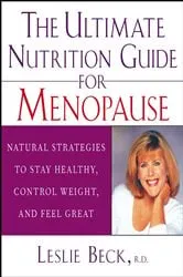 Book cover of The Ultimate Nutrition Guide for Menopause by Leslie Beck