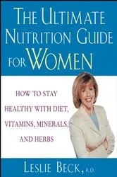 Book cover of The Ultimate Nutrition Guide for Women by Unknown