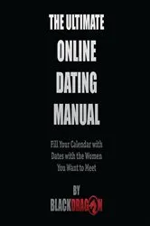 Book cover of The Ultimate Online Dating Manual by Blackdragon