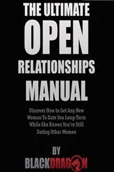 Book cover of The Ultimate Open Relationships Manual by Blackdragon
