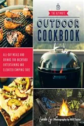 Book cover of The Ultimate Outdoor Cookbook by Linda Ly