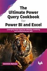 Book cover of The Ultimate Power Query Cookbook for Power BI and Excel by Dominick Raimato