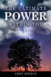 Book cover of The Ultimate Power Within You by Chet Spence