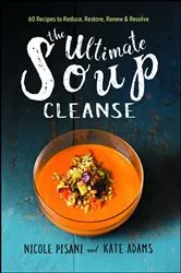 Book cover of The Ultimate Soup Cleanse by Nicole Pisani