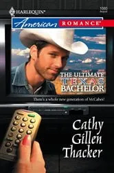 Book cover of The Ultimate Texas Bachelor by Cathy Gillen Thacker
