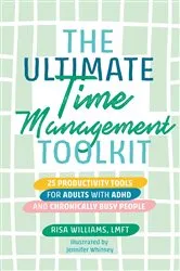 Book cover of The Ultimate Time Management Toolkit by Risa Williams