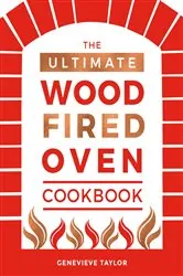 Book cover of The Ultimate Wood-Fired Oven Cookbook by Genevieve Taylor
