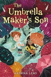 Book cover of The Umbrella Maker's Son by Katrina Leno