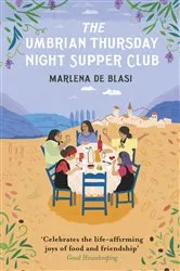 Book cover of The Umbrian Thursday Night Supper Club by Marlena de Blasi
