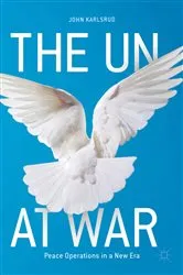 Book cover of The UN at War by John Karlsrud