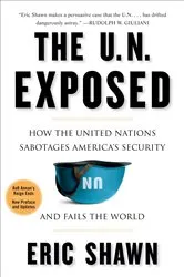 Book cover of The U.N. Exposed by Eric Shawn