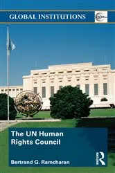 Book cover of The UN Human Rights Council by Bertrand Ramcharan