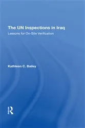 Book cover of The Un Inspections In Iraq by Kathleen C Bailey