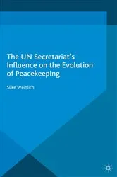 Book cover of The UN Secretariat's Influence on the Evolution of Peacekeeping by S. Weinlich