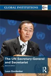 Book cover of The UN Secretary-General and Secretariat (2nd ed.) by Leon Gordenker