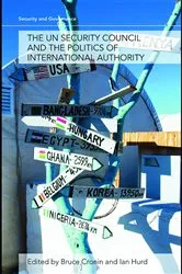 Book cover of The UN Security Council and the Politics of International Authority by Bruce Cronin