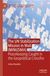Book cover of The UN Stabilization Mission in Mali (MINUSMA) by Arthur Boutellis