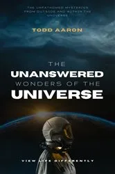 Book cover of The Unanswered Wonders of The Universe by Unknown