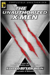 Book cover of The Unauthorized X-Men by Len Wein