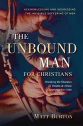 Book cover of The Unbound Man For Christians by Matt Burton