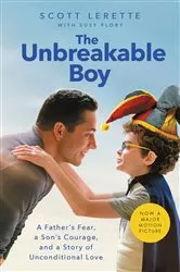 Book cover of The Unbreakable Boy by Scott Michael LeRette