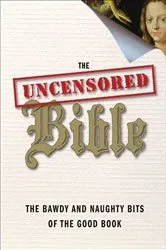 Book cover of The Uncensored Bible by John Kaltner