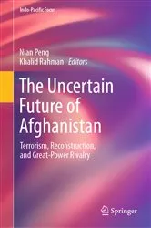 Book cover of The Uncertain Future of Afghanistan by Nian Peng